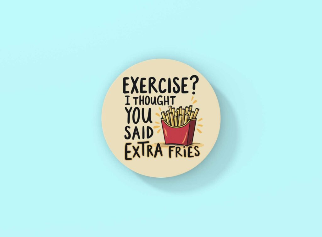 Snack First, Sweat Later Coaster