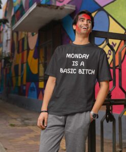 monday-is-a-basic-bitch-men